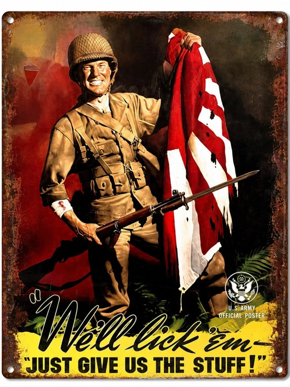 NEW Heavy Duty Steel US Army We’ll Lick ‘em Just Give Us The Stuff Metal Sign